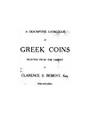 А Descriptive Catalogue of Greek Coins Selected from the Cabinet of Clarence S. Bement скачать А Descriptive Catalogue of Greek Coins Selected from the Cabinet of Clarence S. Bement